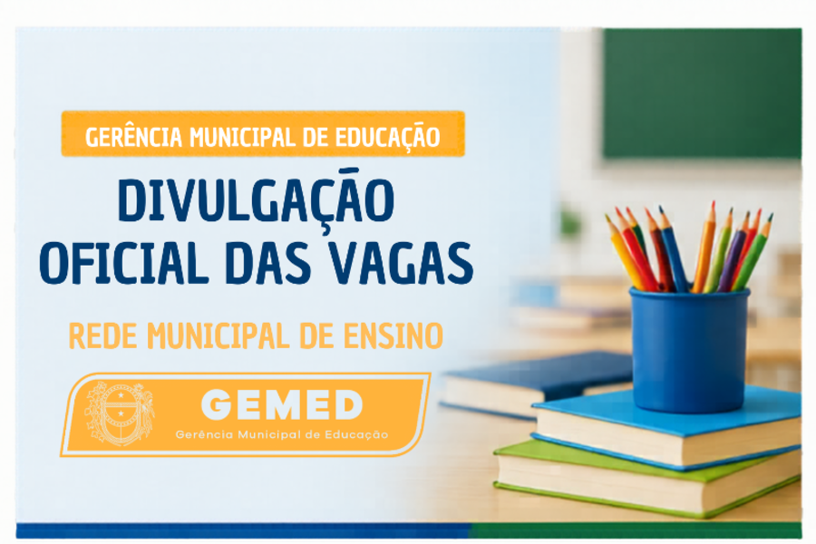 Gerência Municipal de Educação inicia divulgação oficial das vagas da Rede Municipal de Ensino